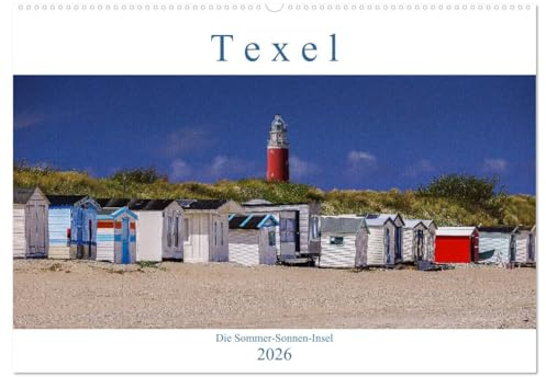 Texel - Die Sommer-Sonnen-Insel (Wandkalender 2026 DIN A2 quer), CALVENDO Monatskalender: Westfriesische Badeinsel mit Seefahrerromantik (CALVENDO Orte)