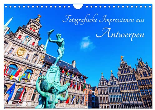 Fotografische Impressionen aus Antwerpen (Wandkalender 2026 DIN A4 quer), CALVENDO Monatskalender: Fotografien aus der mittelalterlichen Stadt Antwerpen (CALVENDO Orte)