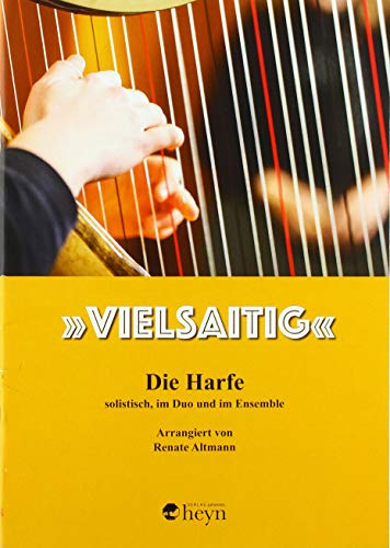 Vielsaitig: Die Harfe – solistisch, im Duo und im Ensemble