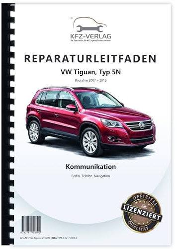 VW Tiguan Typ 5N 2007-2016 Radio Navigation Kommunikation Reparaturanleitung
