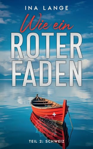 Wie ein Roter Faden: Teil 2: Schweiz