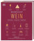 Workshop Wein: Spannendes Weinseminar mit Verkostungsvorschlägen und umfangreichem Wein-Wissen (Entdecken. Verkosten. Genießen.)