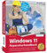 Windows 11 Reparaturhandbuch: Windows 11 aktivieren, optimieren, absichern und reparieren