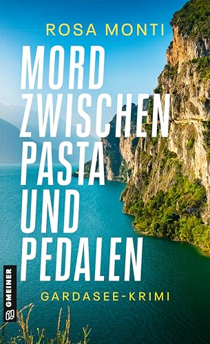 Mord zwischen Pasta und Pedalen: Gardasee-Krimi (Altkommissar Heiner Krum ermittelt)