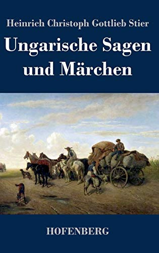 Ungarische Sagen und Märchen