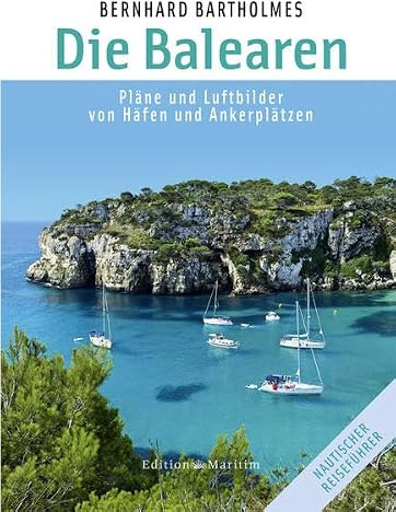Die Balearen: Pläne und Luftbilder von Häfen und Ankerplätzen