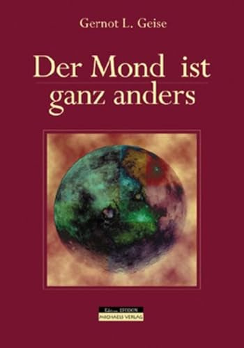 Der Mond ist ganz anders!