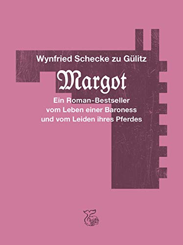 Margot: Ein Roman-Bestseller vom Leben einer Baroness und vom Leiden ihres Pferdes