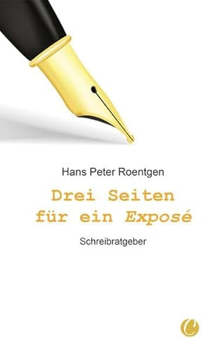 Drei Seiten für ein Exposé: Schreibratgeber