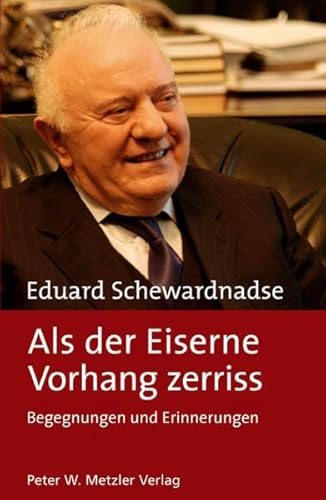Als der Eiserne Vorhang zerriss: Begegnungen und Erinnerungen