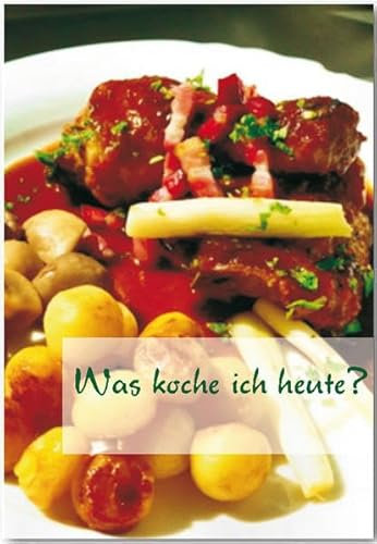 Was koche ich heute: Rezepte geeignet für den Thermomix
