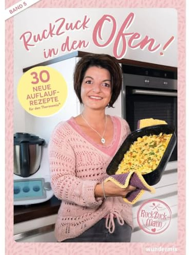 RuckZuck in den Ofen! | Band 5: 30 neue Auflaufrezepte für den Thermomix®