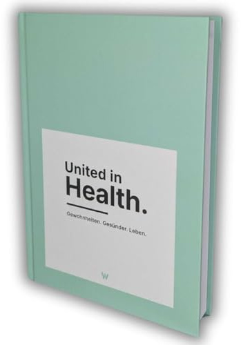United in Health – Gewohnheiten. Gesünder. Leben.