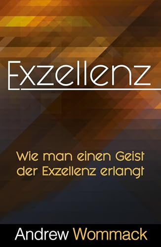 Exzellenz: Wie man einen Geist der Exzellenz erlangt