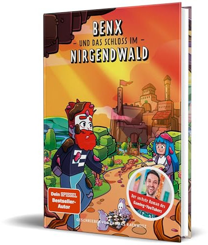 Benx und das Schloss im Nirgendwald: Ein Roman aus der Welt von Rabaukien, Band 6