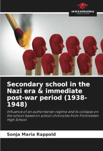 Secondary school in the Nazi era & immediate post-war period (1938-1948): Influence of an authoritarian regime and its collapse on the school based on school chronicles from Frohnleiten High School