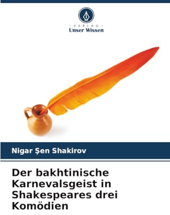 Der bakhtinische Karnevalsgeist in Shakespeares drei Komödien