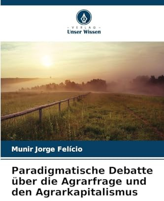 Paradigmatische Debatte über die Agrarfrage und den Agrarkapitalismus