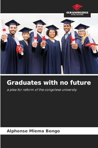 Graduates with no future: a plea for reform of the congolese university