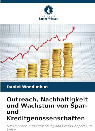 Outreach, Nachhaltigkeit und Wachstum von Spar- und Kreditgenossenschaften: Der Fall der Awash Rural Saving and Credit Cooperatives Union