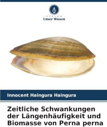 Zeitliche Schwankungen der Längenhäufigkeit und Biomasse von Perna perna