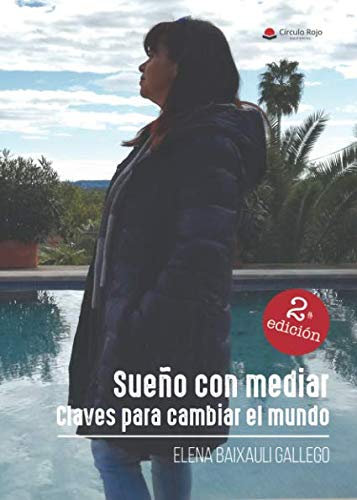 Sueño con mediar. Claves para cambiar el mundo (NOVELA)