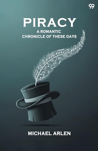 Piracy A Romantic Chronicle Of These Days