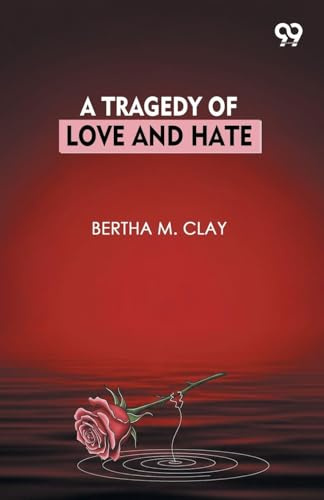 A Tragedy Of Love And Hate
