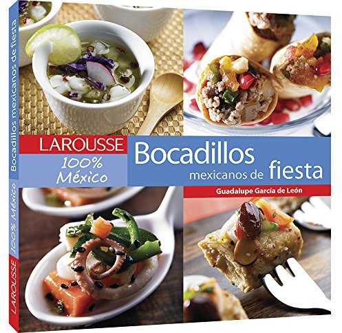 Bocadillos de fiesta Mexicanos: Mexican Party food
