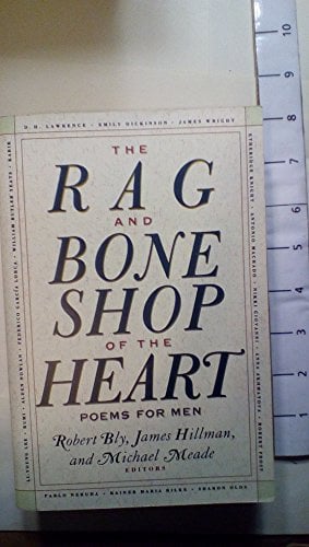 The Rag and Bone Shop of the Heart: A Poetry Anthology: A Poetry Anthology – 400+ Deeply Moving Poems from Frost, Dickinson, Dylan, and Neruda