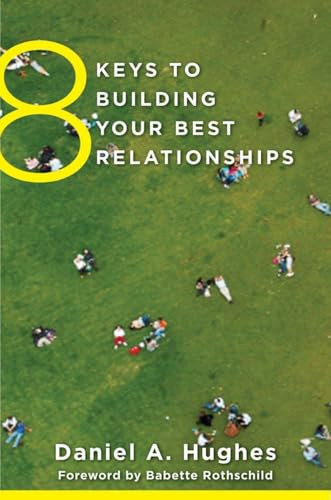 8 Keys to Building Your Best Relationships (8 Keys to Mental Health)