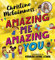 Amazing Me, Amazing You