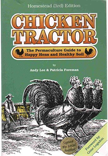 Chicken Tractor: The Permaculture Guide to Happy Hens and Healthy Soil, Homestead (3rd) Edition