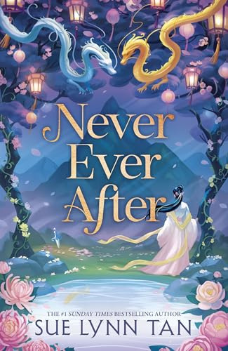 Never Ever After: a fierce and romantic fairy tale retelling that is as alluring as starfire