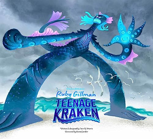 The Art of DreamWorks Ruby Gillman Teenage Kraken (The Art of DreamWorks Animation)