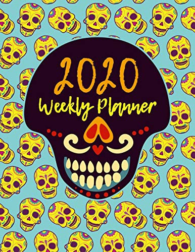 Sugar Skull Planner 2020: Dated Weekly Planner With To Do Notes & Year At A Glance and More, Gift for Sugar Skull Lover