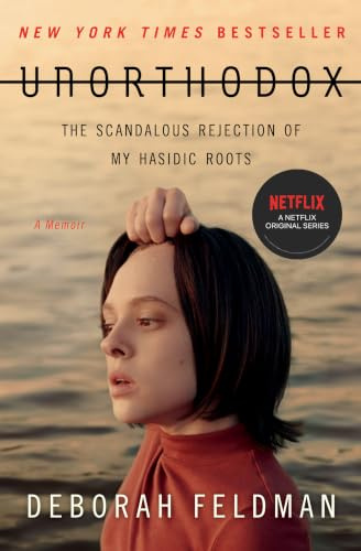 Unorthodox: The Scandalous Rejection of My Hasidic Roots