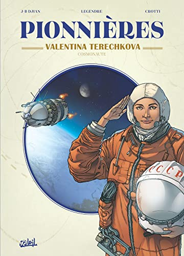 Pionnières - Valentina Terechkova: Cosmonaute