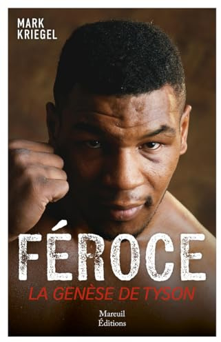 Féroce - La genèse de Mike Tyson