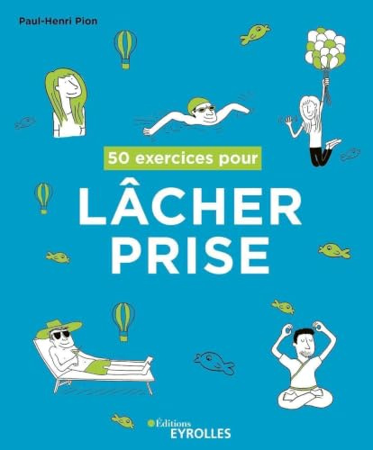 50 exercices pour lâcher prise