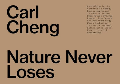 Carl Cheng: Nature Never Loses