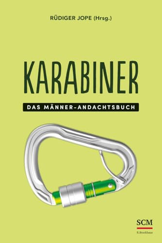Karabiner: Das Männer-Andachtsbuch (Männer, unterwegs mit Gott, 5, Band 5)