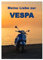 Die Liebe zur Vespa (Tischkalender 2025 DIN A5 hoch), CALVENDO Monatskalender
