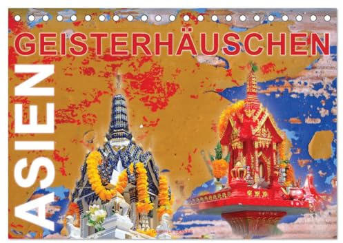 Asien Geisterhäuschen (Tischkalender 2026 DIN A5 quer), CALVENDO Monatskalender: Tauchen Sie ein in die mystische Welt der kunstvoll gestalteten ... Gärten aufgestellt werden. (CALVENDO Orte)