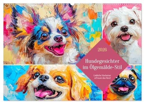 Hundegesichter im Ölgemälde-Stil. Liebliche Vierbeiner erfreuen das Herz! (Wandkalender 2026 DIN A2 quer), CALVENDO Monatskalender: Ein Jahr mit zauberhaften Hunde-Portraits! (CALVENDO Tiere)