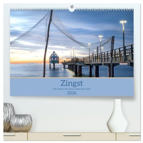 Zingst - die Ostsee von ihrer schönsten Seite (hochwertiger Premium Wandkalender 2026 DIN A2 quer), Kunstdruck in Hochglanz: Ein liebevoller Blick auf Deutschlands schönste Halbinsel (CALVENDO Orte)