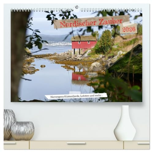 Nordischer Zauber (hochwertiger Premium Wandkalender 2026 DIN A2 quer), Kunstdruck in Hochglanz: Norwegens Küstenfjorde, Lofoten und mehr... (CALVENDO Natur)