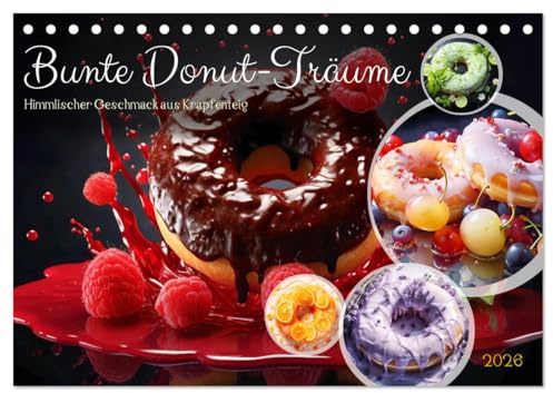 Bunte Donut-Träume - Himmlischer Geschmack aus Krapfenteig (Tischkalender 2026 DIN A5 quer), CALVENDO Monatskalender: Donutvielfalt auf Krapfenteig: ... und einfach köstlich (CALVENDO Lifestyle)