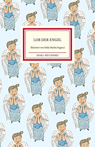 Lob der Engel: Kleinformatige Sonderausgabe (Insel-Bücherei)