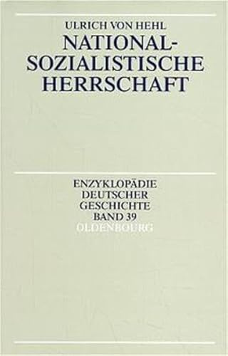 Enzyklopädie deutscher Geschichte / Nationalsozialistische Herrschaft